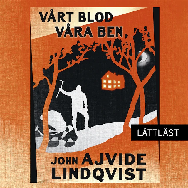 Omslag: Vårt blod, våra ben (lättläst)