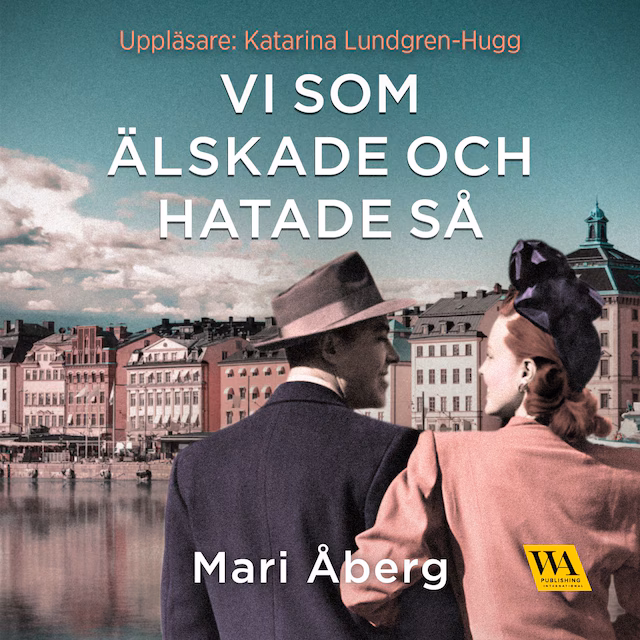 Omslag: Vi som älskade och hatade så