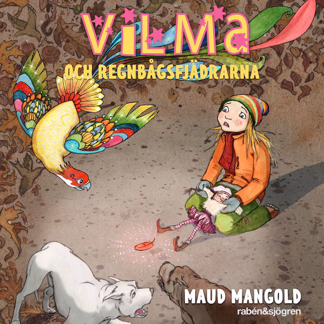 Omslag: Vilma och regnbågsfjädrarna