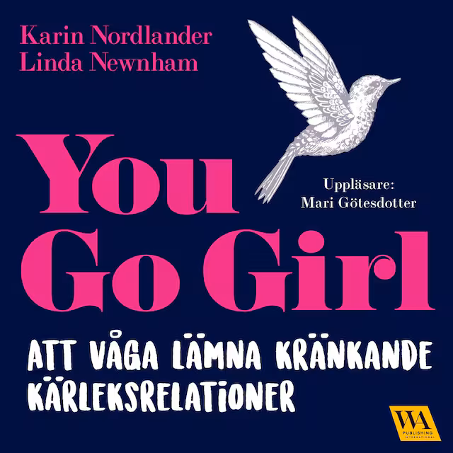 Omslag: You go girl - att våga lämna kränkande kärleksrelationer