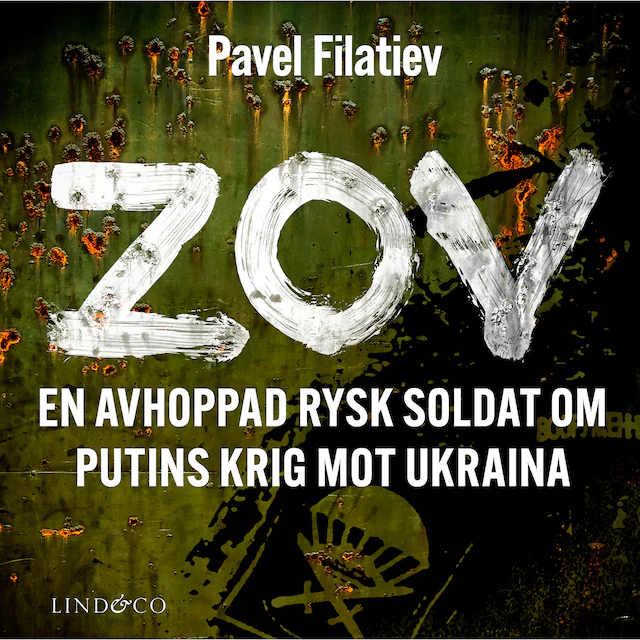 Omslag: ZOV: En avhoppad rysk soldat om Putins krig mot Ukraina